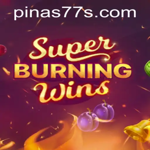 Exploring the Thrills of SuperBurningWins at Pinas77