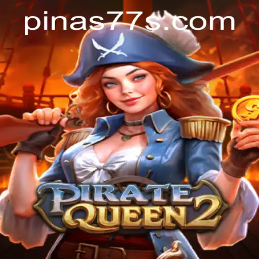 Exploring the Thrilling Adventures of PirateQueen2 with Pinas77
